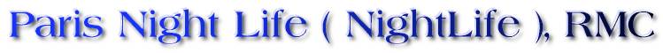 Paris Night Life ( NightLife ), RMC Logo